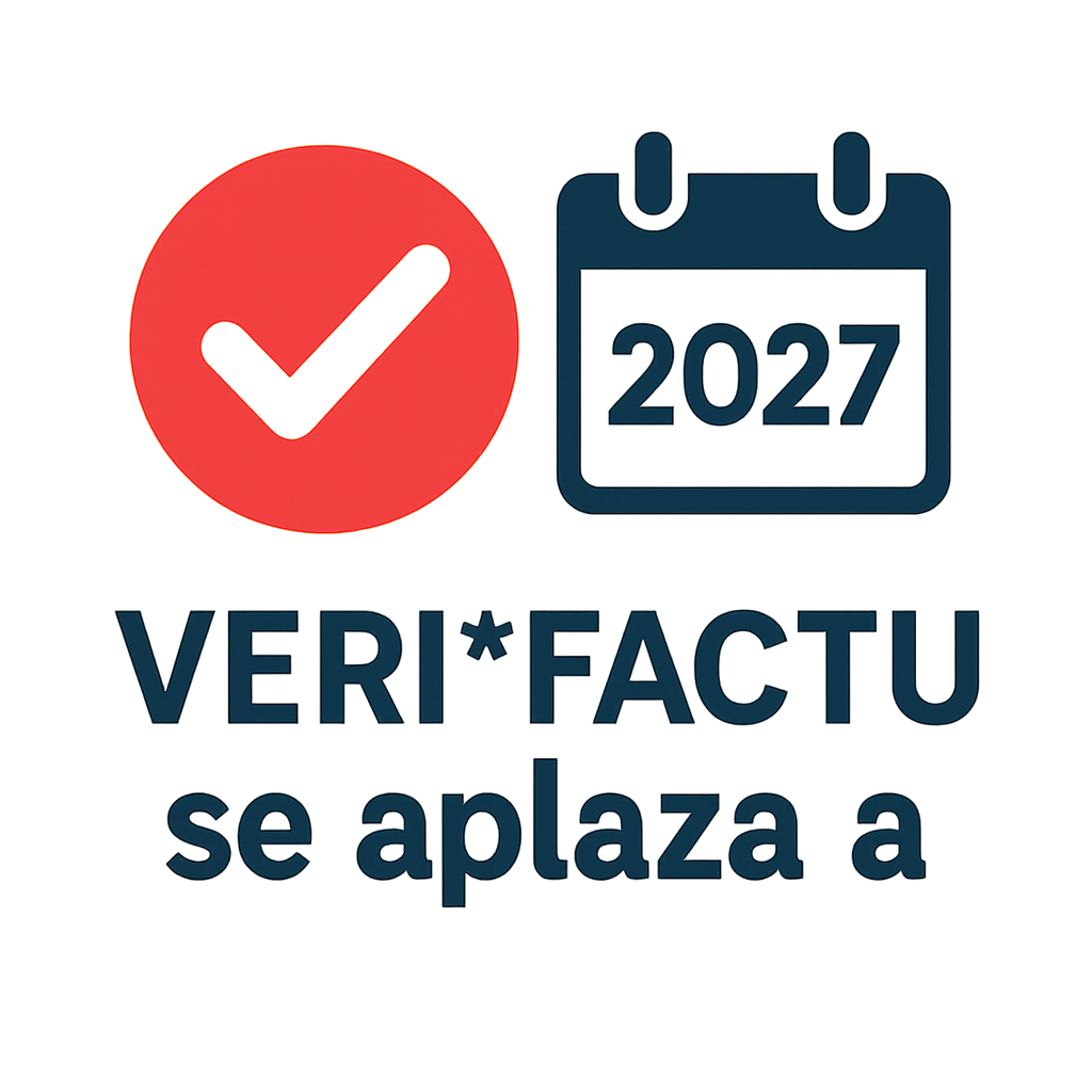 VERI*FACTU se aplaza a 2027: Impacto, cambios clave y acciones inmediatas para tu negocio
